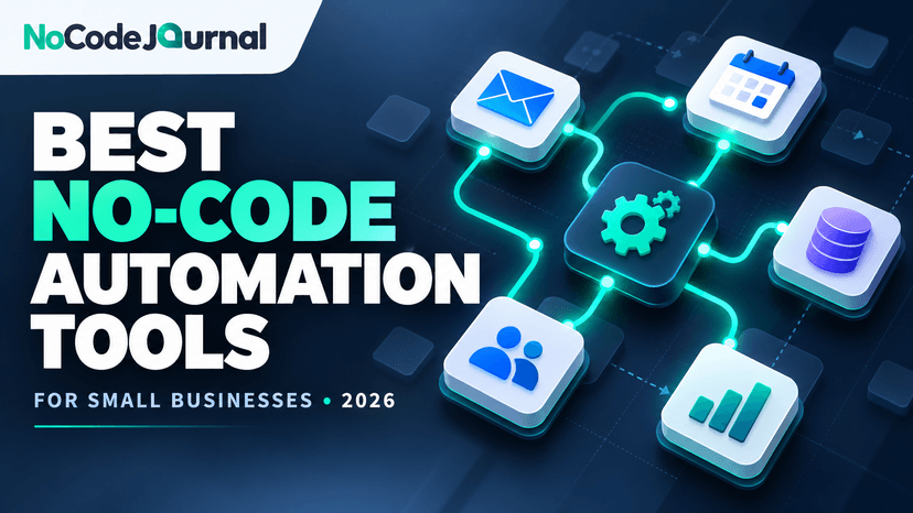 Best No-Code Automation Tools for Small Businesses