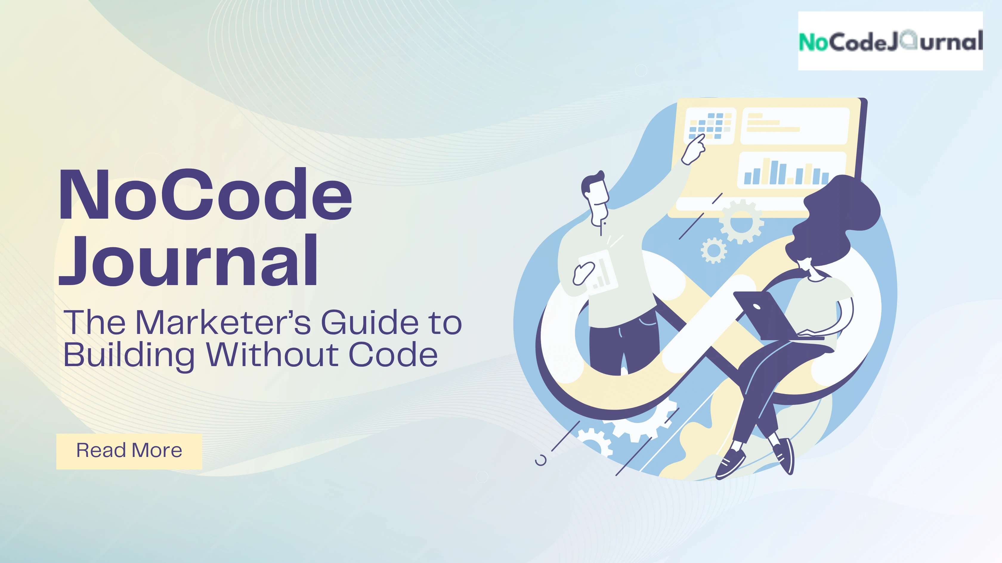 NoCode Journal - The Marketer’s Guide to Building Without Code