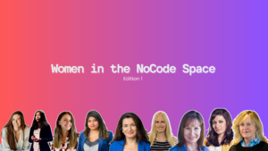 Women In The NoCode Space